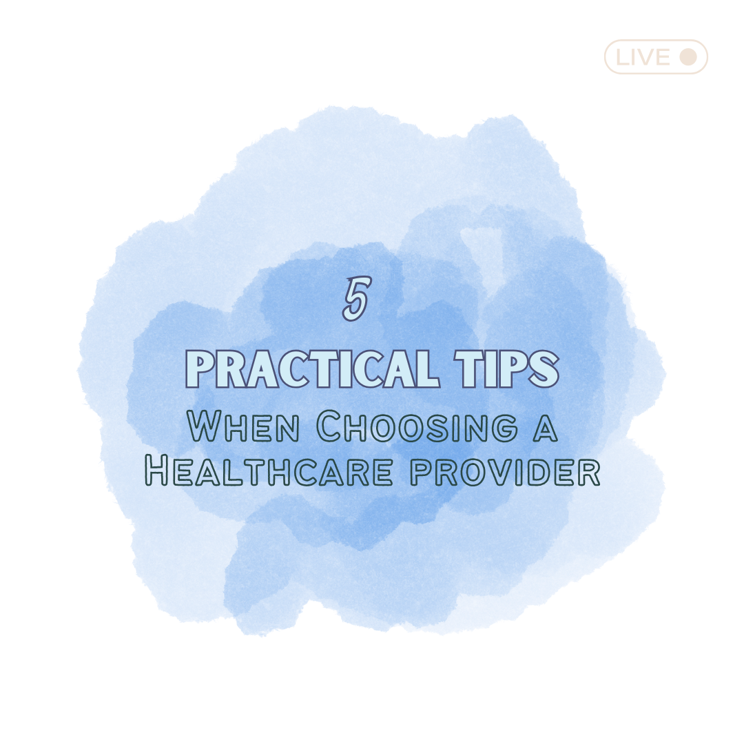 Five Practical Tips When Choosing A Healthcare Provider