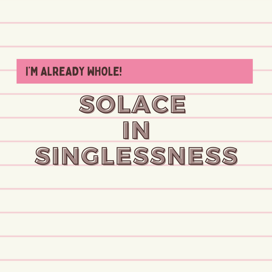 Solace in Singleness